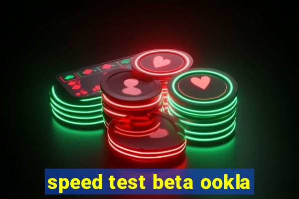 speed test beta ookla